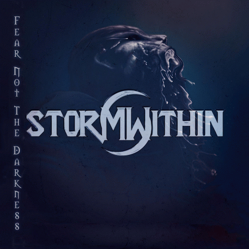 Storm Within : Fear Not the Darkness